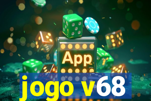 jogo v68